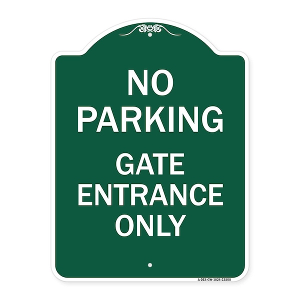 Signmission No Parking Gate Entrance Only, Green & White Aluminum Architectural Sign, 18" x 24", GW-1824-23808 A-DES-GW-1824-23808 - main